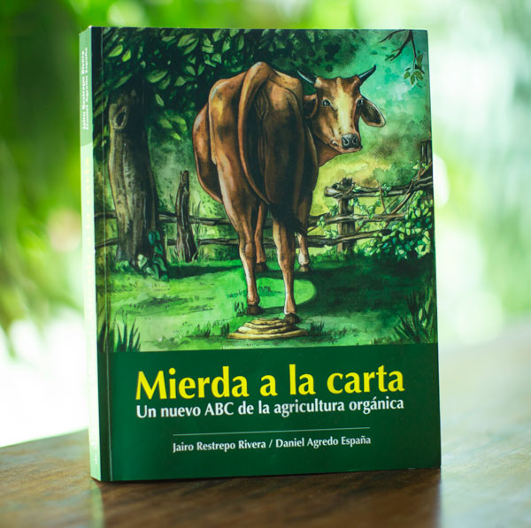 Mierda a la carta – Un nuevo ABC de la agricultura orgánica